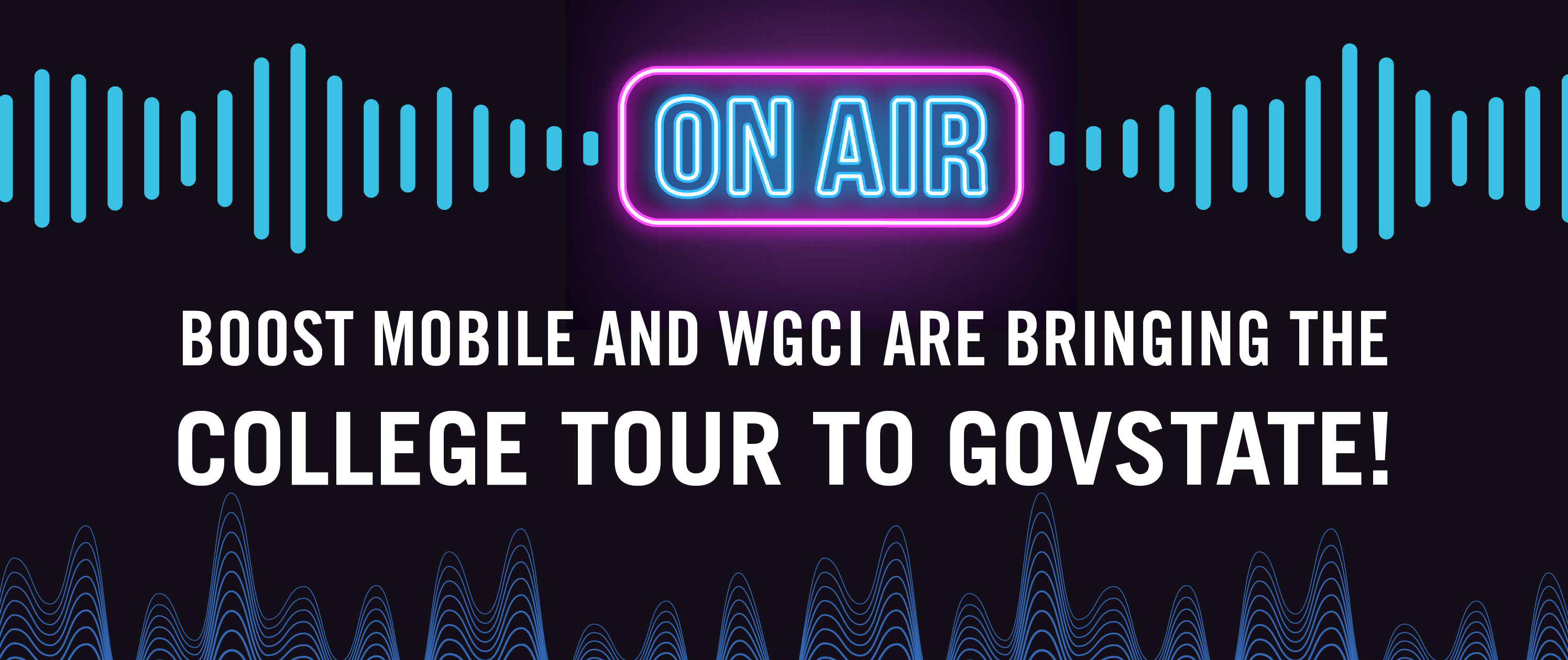 Promotional graphic announcing “BOOST MOBILE AND WGCI ARE BRINGING THE COLLEGE TOUR TO GOVSTATE!”. Design features neon blue "ON AIR" sign centered with blue soundwave patterns on black background, emphasizing a live broadcast theme.